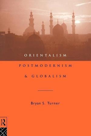 Orientalism, Postmodernism and Globalism