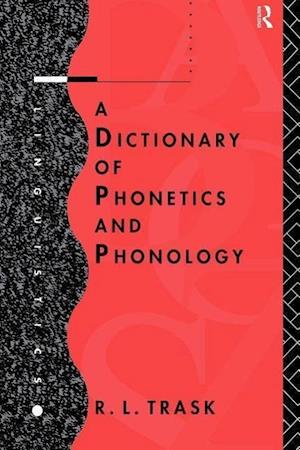 A Dictionary of Phonetics and Phonology