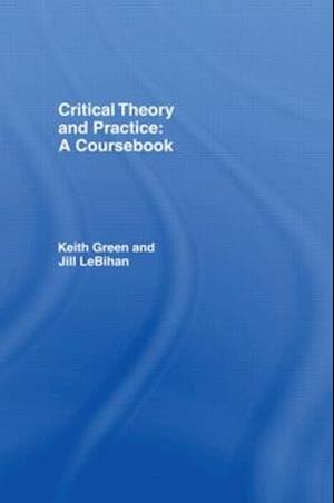 Critical Theory and Practice: A Coursebook