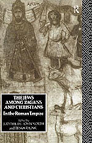 The Jews Among Pagans and Christians in the Roman Empire