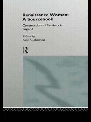 Renaissance Woman: A Sourcebook