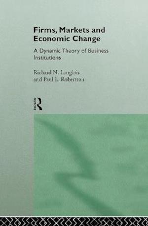 Firms, Markets and Economic Change