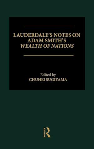 Lauderdale's Notes on Adam Smith's Wealth of Nations