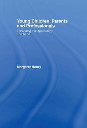 Young Children, Parents and Professionals