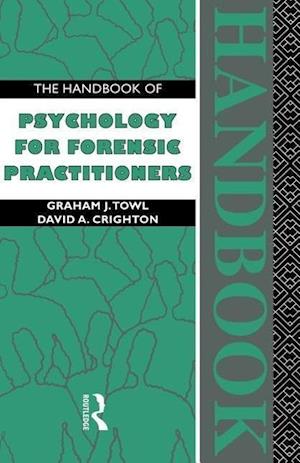 The Handbook of Psychology for Forensic Practitioners