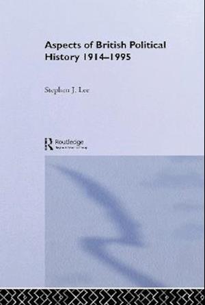 Aspects of British Political History 1914-1995