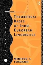 Theoretical Bases of Indo-European Linguistics