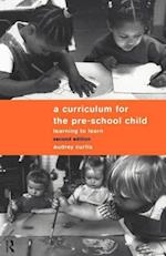 A Curriculum for the Pre-School Child