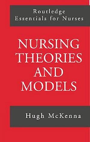 Nursing Theories and Models