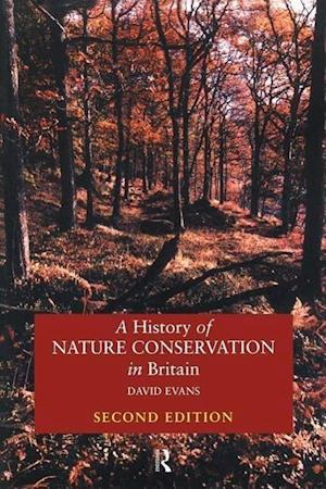 A History of Nature Conservation in Britain