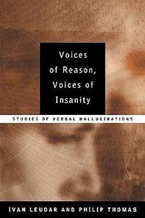 Voices of Reason, Voices of Insanity