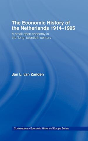 The Economic History of The Netherlands 1914-1995