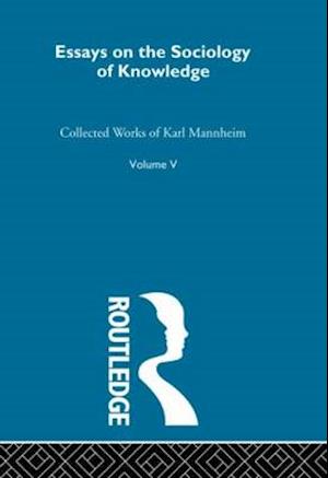 Essays on the Sociology of Knowledge