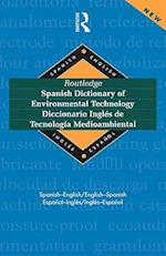 Routledge Spanish Dictionary of Environmental Technology Diccionario Ingles de Tecnologia Medioambiental