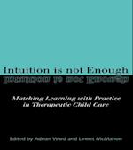 Intuition is not Enough