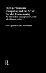 High Performance Computing and the Art of Parallel Programming