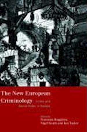 The New European Criminology