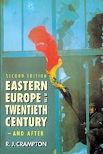 Eastern Europe in the Twentieth Century – And After