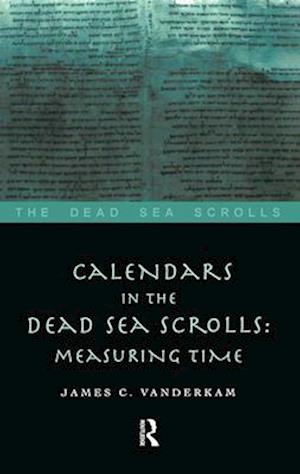 Calendars in the Dead Sea Scrolls