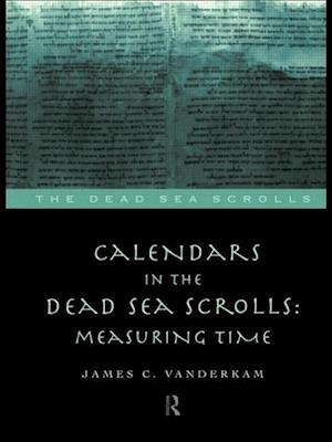 Calendars in the Dead Sea Scrolls