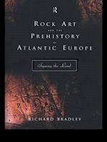 Rock Art and the Prehistory of Atlantic Europe