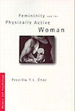 Femininity and the Physically Active Woman