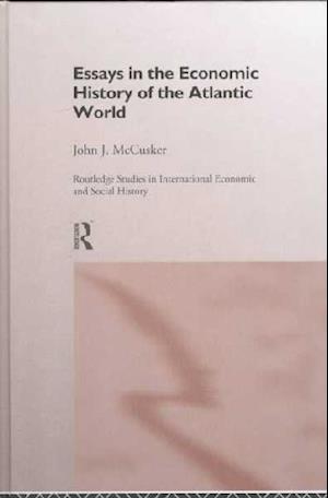 Essays in the Economic History of the Atlantic World