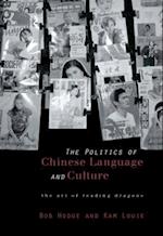 Politics of Chinese Language and Culture