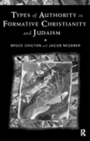 Types of Authority in Formative Christianity and Judaism