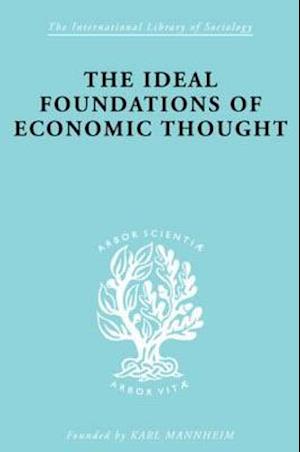 The Ideal Foundations of Economic Thought