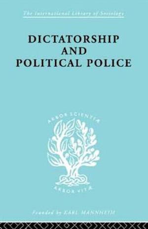 Dictatorship and Political Police