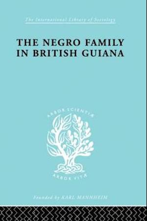 The Negro Family in British Guiana