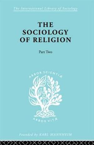 The Sociology of Religion Part Two