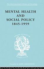 Mental Health and Social Policy, 1845-1959