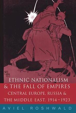 Ethnic Nationalism and the Fall of Empires