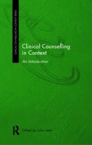 Clinical Counselling in Context