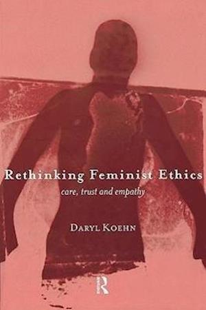 Rethinking Feminist Ethics