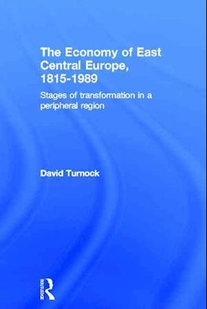 The Economy of East Central Europe, 1815-1989