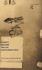 Poverty, Welfare and the Disciplinary State