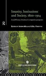 Insanity, Institutions and Society, 1800-1914