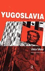 Yugoslavia: A History of its Demise