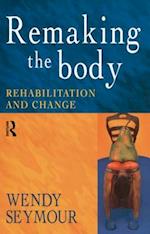Remaking the Body