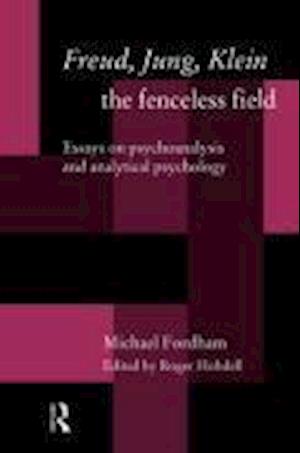 Freud, Jung, Klein - The Fenceless Field