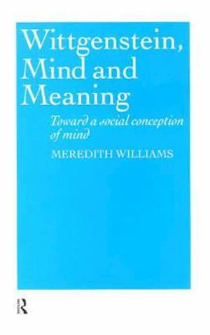 Wittgenstein, Mind and Meaning