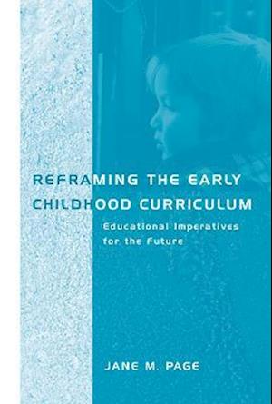 Reframing the Early Childhood Curriculum