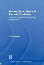 Money, Enterprise and Income Distribution