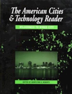 The American Cities and Technology Reader