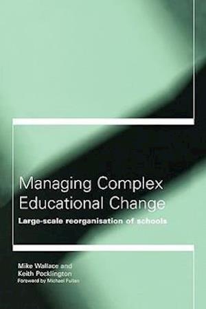 Managing Complex Educational Change