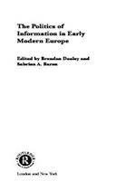 The Politics of Information in Early Modern Europe