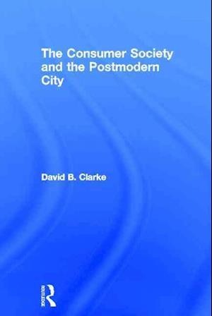 Consumer Society and the Post-modern City